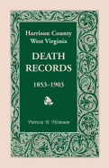 Harrison County, West Virginia Death Records, 1853-1903