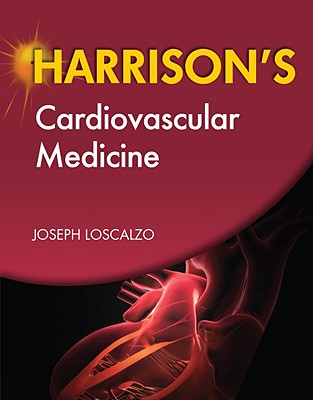 Harrison's Cardiolovascular Medicine - Loscalzo, Joseph, MD, PhD (Editor)