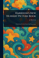 Harrison's New Nursery Picture Book