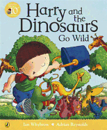 Harry and the Dinosaurs Go Wild