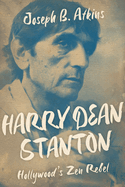 Harry Dean Stanton: Hollywood's Zen Rebel