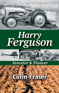 Harry Ferguson: Inventor and Pioneer