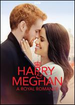 Harry & Meghan: A Royal Romance - Menhaj Huda