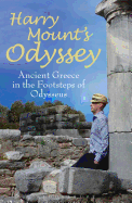 Harry Mount's Odyssey: Ancient Greece in the Footsteps of Odysseus