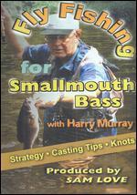 Harry Murray: Fly Fishing for Small Mouth Bass