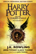 Harry Potter and the Cursed Child - Parts One and Two: The Official Script Book of the Original West End Production Special Rehearsal Edition