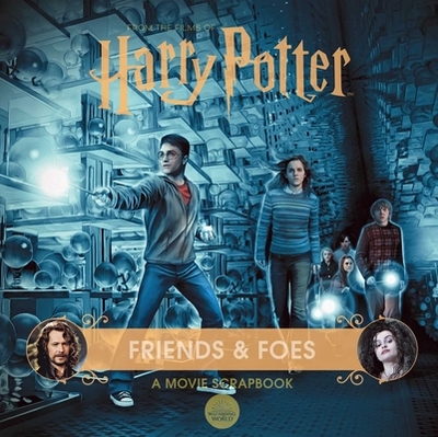Harry Potter: Friends & Foes: A Movie Scrapbook - Revenson, Jody