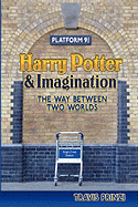 Harry Potter & Imagination: The Way Between Two Worlds
