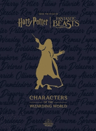 Harry Potter: The Characters of the Wizarding World