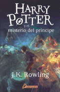 Harry Potter Y El Misterio del Pr?ncipe / Harry Potter and the Half-Blood Prince