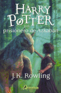 Harry Potter Y El Prisionero de Azkaban (Harry Potter and the Prisoner of Azkaba