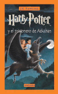 Harry Potter y El Prisionero de Azkaban - Rowling, J K