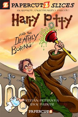 Harry Potty and the Deathly Boring #1 - Petrucha, Stefan