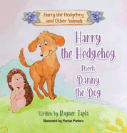 Harry the Hedgehog meets Danny the Dog