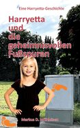 Harryetta und die geheimnisvollen Fu?spuren
