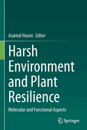 Harsh Environment and Plant Resilience: Molecular and Functional Aspects