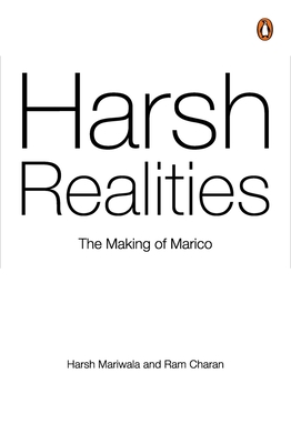 Harsh Realities: The Making of Marico - Mariwala, Harsh, and Charan, Ram