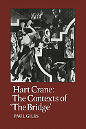 Hart Crane: The Contexts of "The Bridge"