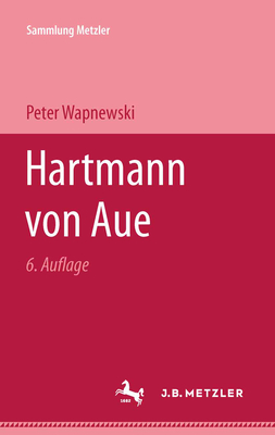 Hartmann von Aue - Wapnewski, Peter