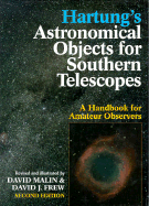 Hartung's Astronomical Objects For Southern Telescopes: A Handbook for Amateur Observers