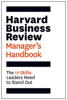 Harvard Business Review Manager's Handbook: The 17 Skills Leaders Need to Stand Out - Review, Harvard Business