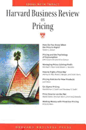 Harvard Business Review on Pricing - Harvard Business School Publishing (Compiled by), and Harvard Business School Press (Compiled by)