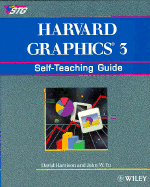 Harvard Graphics? 3: Self-Teaching Guide