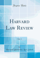 Harvard Law Review, Vol. 1 (Classic Reprint)