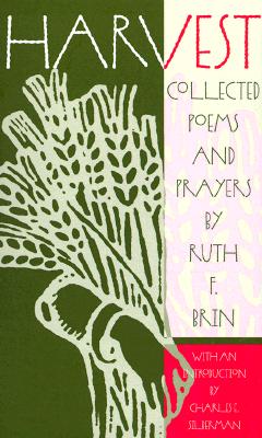 Harvest: Collected Poems and Prayers - Brin, Ruth F
