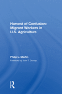 Harvest Of Confusion: Migrant Workers In U.s. Agriculture