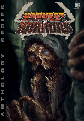 Harvest of Horrors - Volume 3 - Breau, Jaden, and Douglas, Colleen, and Pozios, Evan K