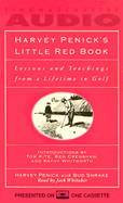 Harvey Penick's Little Red Book: Lessons and Teachings from a Lifetime in Golf - Penick, Harvey, and Shrake, Bud, and Whitaker, Jack (Read by)