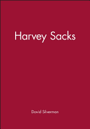 Harvey Sacks: Social Science and Conversation Analysis