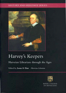 Harvey's Keepers: Harveian Librarians Through the Ages