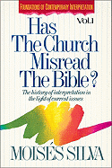 Has the Church Misread the Bible?: The History of Interpretation in the Light of Current Issues