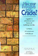 Has Your House Got Cracks?: A Guide to Subsidence and Heave of Buildings on Clay