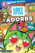 Hasbro Lost Kitties Level 3 Squad Goals: #adorbs