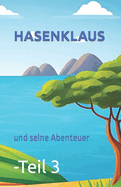 Hasenklaus und seine Abenteuer Teil 3: Geschichten zum einschlafen fr Kinder