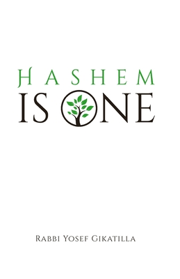 HaShem Is One - Volume 2: The Letters of Creation - Markel, Rabbi Amiram (Translated by), and Markel, Yehudah Shimon (Translated by), and Gikatilla, Rabbi Yosef