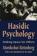 Hasidic Psychology: Making Space for Others