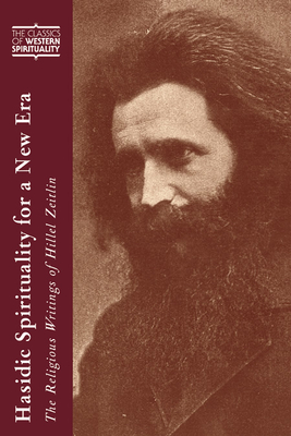 Hasidic Spirituality for a New Era: The Religious Writings of Hillel Zeitlin - Green, Arthur (Translated by), and Rosenberg, Joel (Translated by)