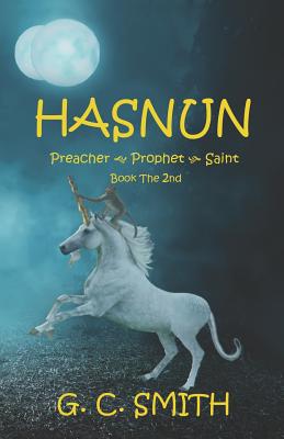 Hasnun Preacher Prophet Saint Book the 2nd - Smith, G C