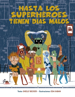 Hasta Los Superheroes Tienen Dias Malos - Becker, Shelly
