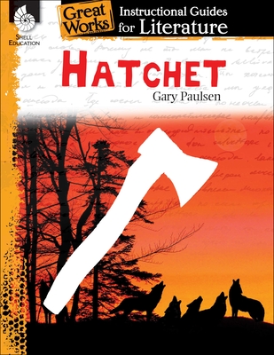 Hatchet: An Instructional Guide for Literature - Barchers, Suzanne I