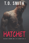 Hatchet: Savage Crows MC Book 3