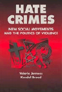 Hate Crimes: New Social Movements and the Politics of Violence