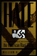 Hate: George Lincoln Rockwell (H)