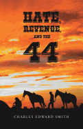 Hate, Revenge, and the 44