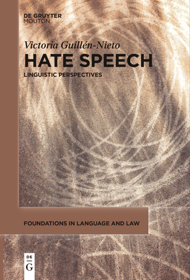 Hate Speech: Linguistic Perspectives - Guilln-Nieto, Victoria