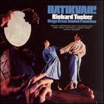 Hatikvah!: Richard Tucker Sings Great Jewish Favorites - Richard Tucker